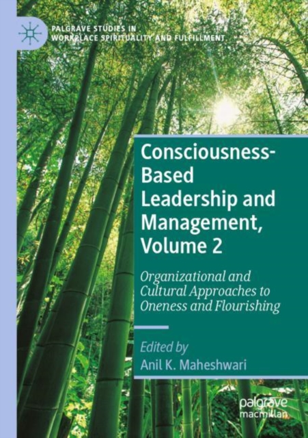 Consciousness-Based Leadership and Management, Volume 2