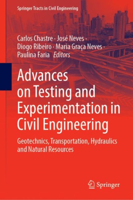 Advances on Testing and Experimentation in Civil Engineering