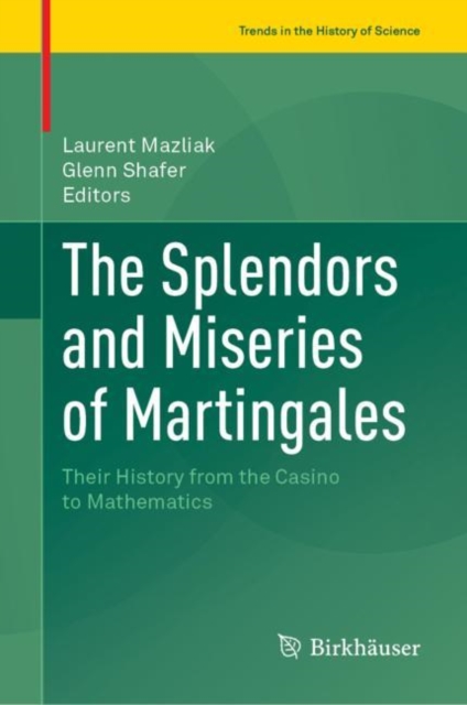 Splendors and Miseries of Martingales