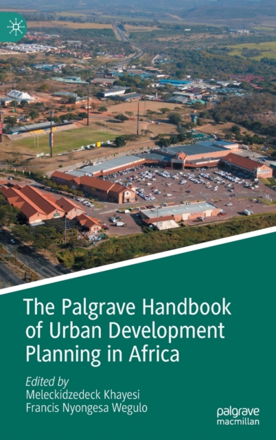 Palgrave Handbook of Urban Development Planning in Africa