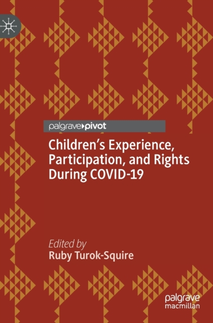 Children's Experience, Participation, and Rights During COVID-19