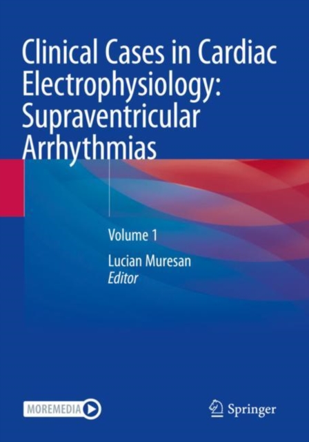 Clinical Cases in Cardiac Electrophysiology: Supraventricular Arrhythmias