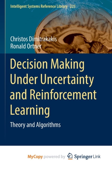 Decision Making Under Uncertainty and Reinforcement Learning