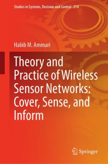 Theory and Practice of Wireless Sensor Networks: Cover, Sense, and Inform