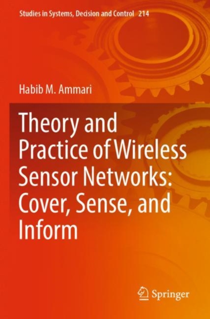 Theory and Practice of Wireless Sensor Networks: Cover, Sense, and Inform