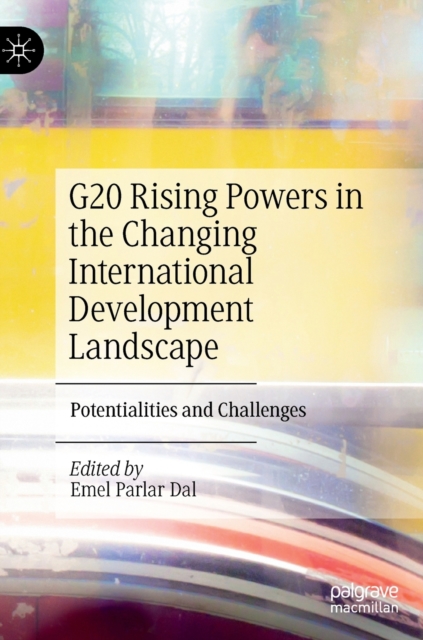 G20 Rising Powers in the Changing International Development Landscape