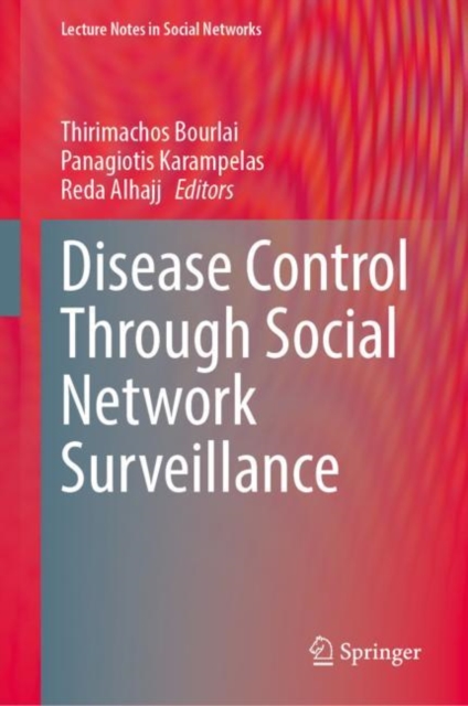 Disease Control Through Social Network Surveillance