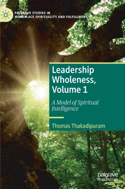 Leadership Wholeness, Volume 1