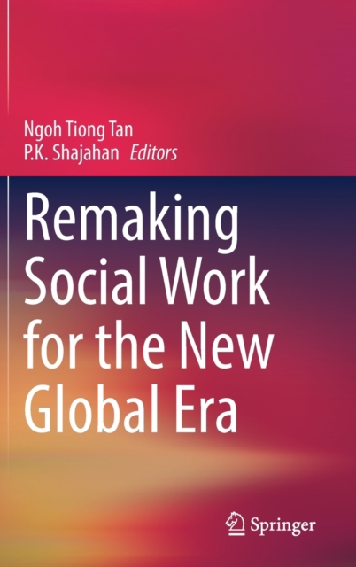 Remaking Social Work for the New Global Era