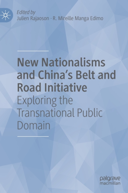 New Nationalisms and China's Belt and Road Initiative