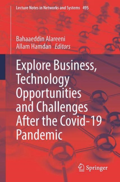 Explore Business, Technology Opportunities and Challenges  After the Covid-19 Pandemic