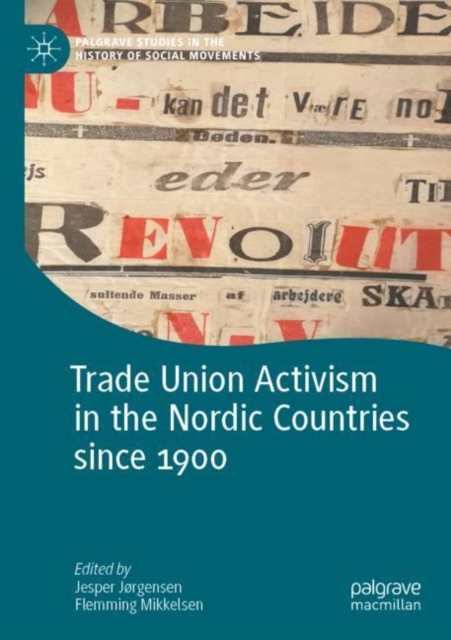 Trade Union Activism in the Nordic Countries since 1900