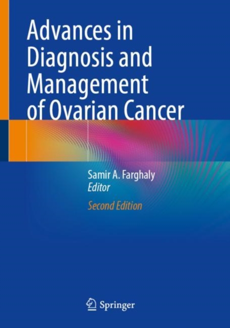 Advances in Diagnosis and Management of Ovarian Cancer