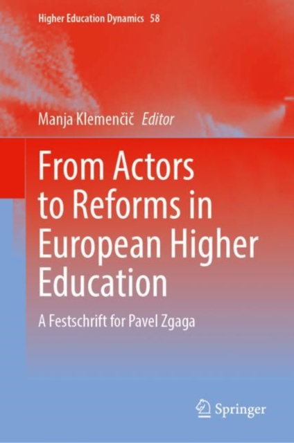 From Actors to Reforms in European Higher Education