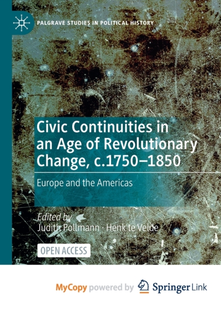 Civic Continuities in an Age of Revolutionary Change, c.1750-1850