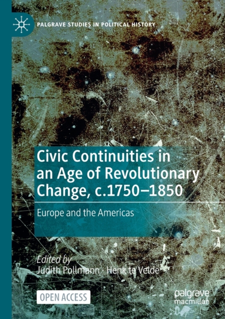 Civic Continuities in an Age of Revolutionary Change, c.1750-1850