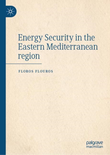 Energy Security in the Eastern Mediterranean Region