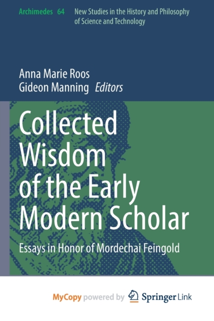 Collected Wisdom of the Early Modern Scholar