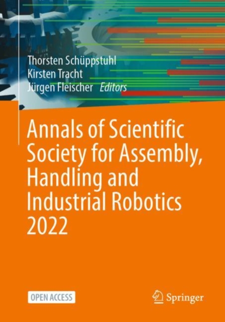 Annals of Scientific Society for Assembly, Handling and Industrial Robotics 2022