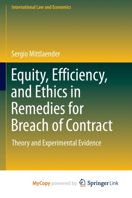 Equity, Efficiency, and Ethics in Remedies for Breach of Contract