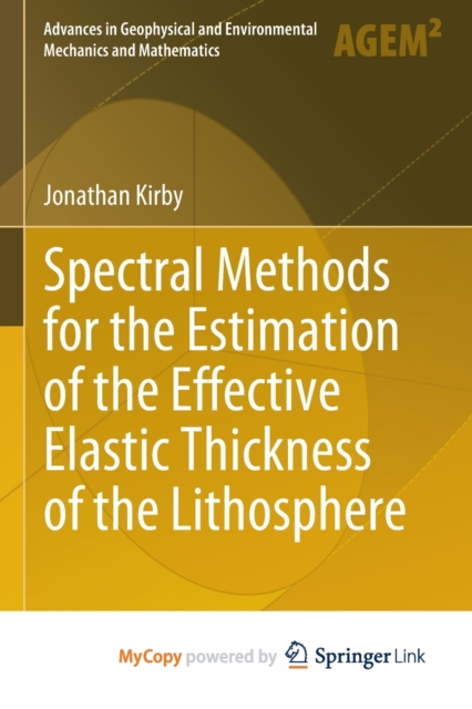 Spectral Methods for the Estimation of the Effective Elastic Thickness of the Lithosphere