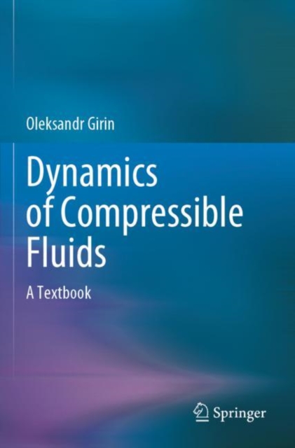 Dynamics of Compressible Fluids