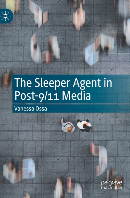 Sleeper Agent in Post-9/11 Media