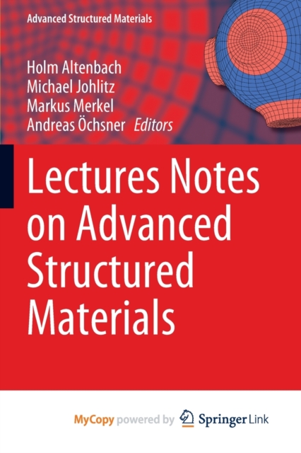 Lectures Notes on Advanced Structured Materials