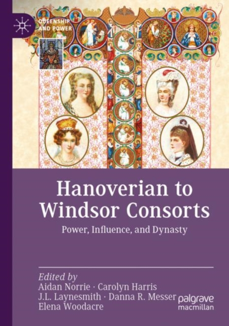 Hanoverian to Windsor Consorts