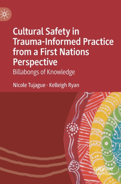 Cultural Safety in Trauma-Informed Practice from a First Nations Perspective