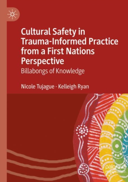 Cultural Safety in Trauma-Informed Practice from a First Nations Perspective