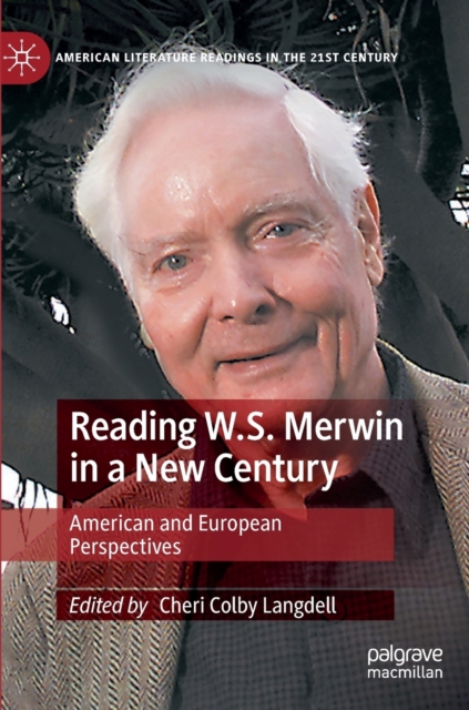 Reading W.S. Merwin in a New Century