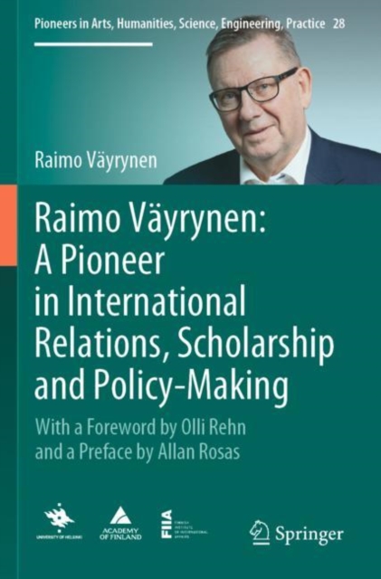 Raimo Vayrynen: A Pioneer in International Relations, Scholarship and Policy-Making