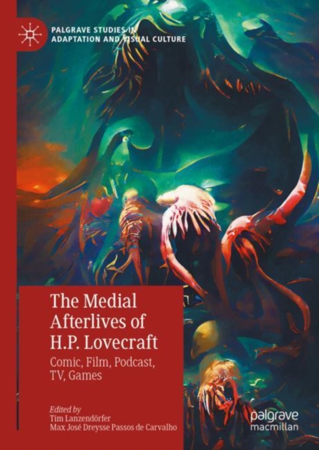 Medial Afterlives of H.P. Lovecraft