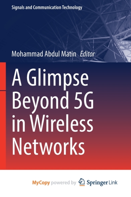 Glimpse Beyond 5G in Wireless Networks