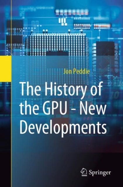 History of the GPU - New Developments