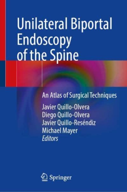 Unilateral Biportal Endoscopy of the Spine