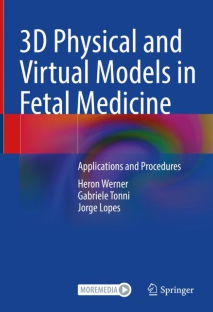 3D Physical and Virtual Models in Fetal Medicine