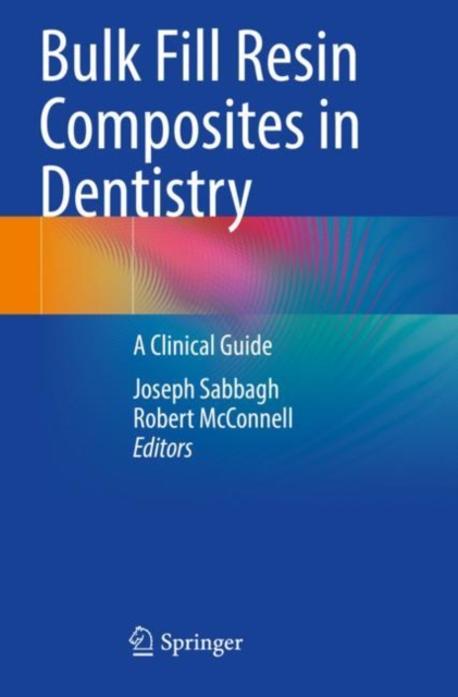 Bulk Fill Resin Composites in Dentistry