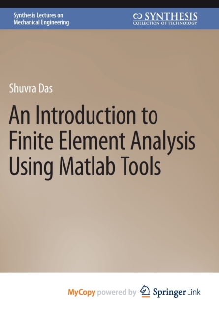 Introduction to Finite Element Analysis Using Matlab Tools