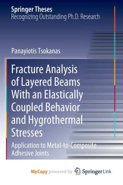 Fracture Analysis of Layered Beams With an Elastically Coupled Behavior and Hygrothermal Stresses