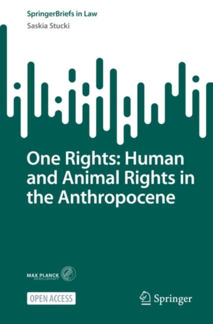 One Rights: Human and Animal Rights in the Anthropocene