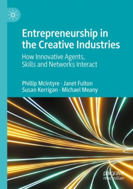 Entrepreneurship in the Creative Industries