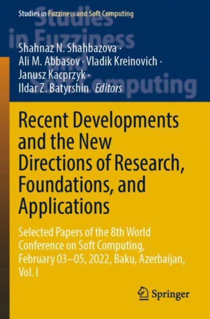 Recent Developments and the New Directions of Research, Foundations, and Applications