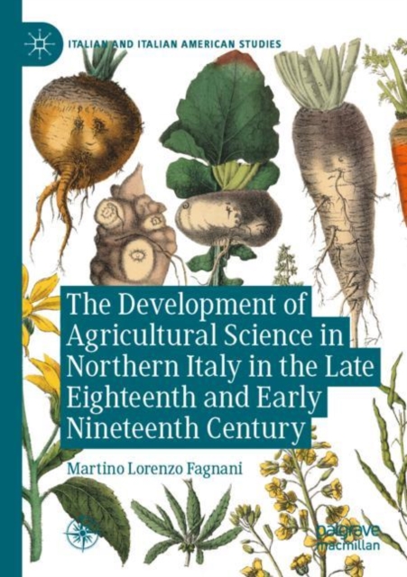 Development of Agricultural Science in Northern Italy in the Late Eighteenth and Early Nineteenth Century