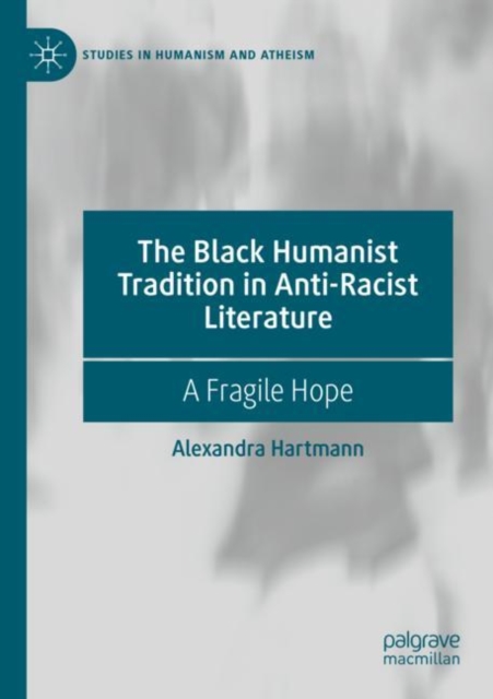 Black Humanist Tradition in Anti-Racist Literature