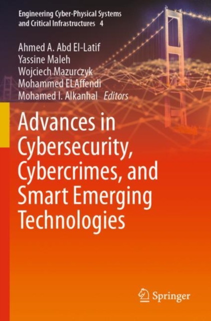 Advances in Cybersecurity, Cybercrimes, and Smart Emerging Technologies