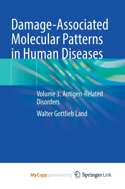 Damage-Associated Molecular Patterns in Human Diseases