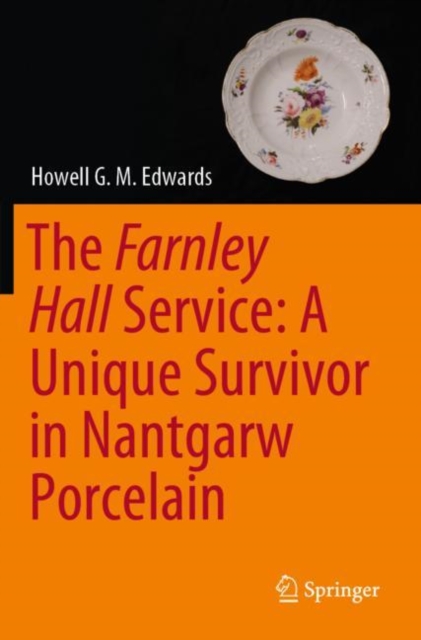 Farnley Hall Service: A Unique Survivor in Nantgarw Porcelain