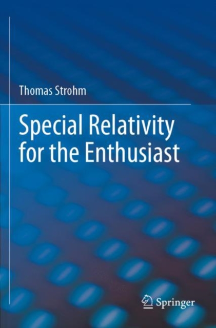 Special Relativity for the Enthusiast